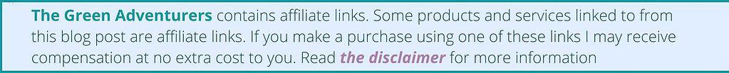 The Green Adventurers contains affiliate links. Some products and services linked to from this blog post are affiliate links. If you make a purchase using one of these links I may receive compensation at no extra cost to you. Read the disclaimer for more information